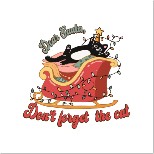 Dear Santa, Don't Forget The Cat sleigh design Posters and Art